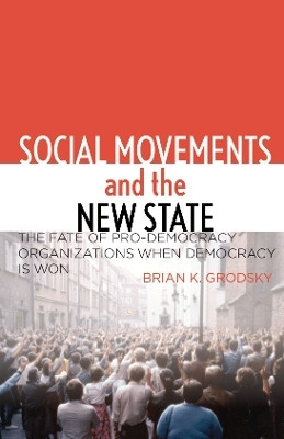 Social Movements and the New State(English, Electronic book text, Grodsky Brian K.)