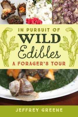 In Pursuit of Wild Edibles(English, Hardcover, Greene Jeffrey)