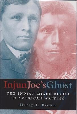 Injun Joe's Ghost(English, Hardcover, Brown Harry J.)