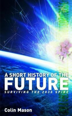 A Short History of the Future(English, Paperback, Mason Colin)