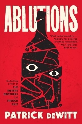 Ablutions(English, Paperback, DeWitt Patrick)