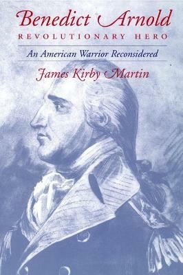 Benedict Arnold, Revolutionary Hero(English, Paperback, Martin James K.)