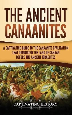 The Ancient Canaanites(English, Hardcover, History Captivating)