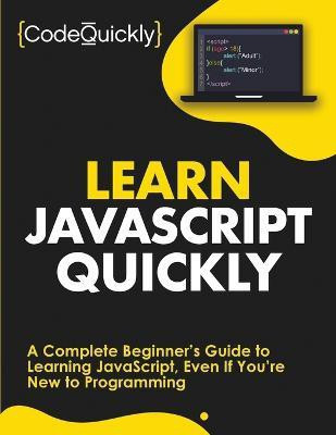 Learn JavaScript Quickly(English, Paperback, Quickly Code)