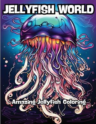 Jellyfish World(English, Paperback, Contenidos Creativos)