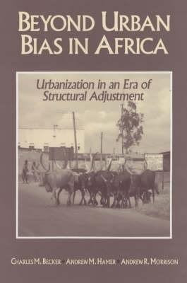 Beyond Urban Bias in Africa(English, Paperback, Becker Charles M.)