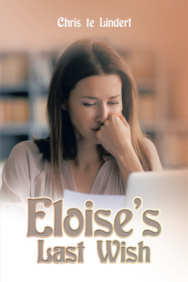 Eloise's Last Wish(English, Hardcover, Lindert Chris Te)