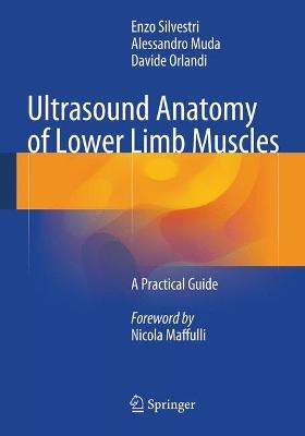 Ultrasound Anatomy of Lower Limb Muscles; A Practical Guide(English, Electronic book text, unknown)
