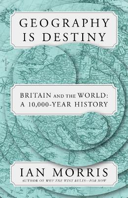 Geography Is Destiny(English, Paperback, Morris Ian)
