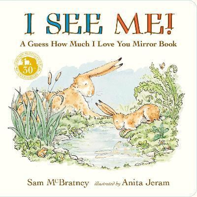 I See Me: A Guess How Much I Love You Mirror Book(English, Board book, McBratney Sam)