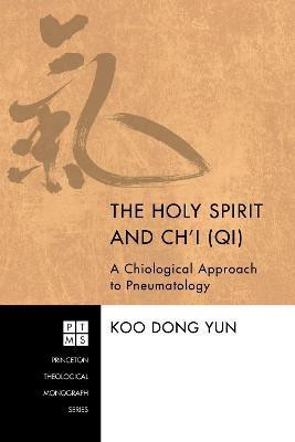 The Holy Spirit and Ch'i (Qi)(English, Paperback, Yun Koo Dong)