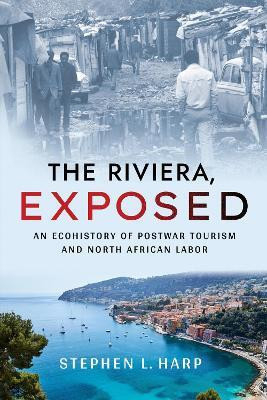 The Riviera, Exposed(English, Hardcover, Harp Stephen L.)