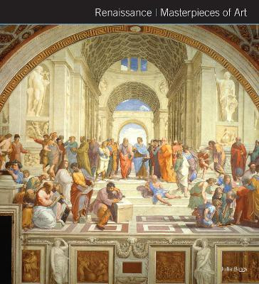 Renaissance Masterpieces of Art(English, Hardcover, Biggs Julia)