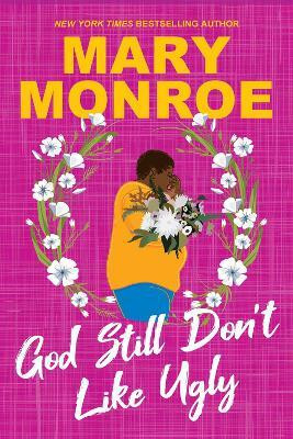 God Still Don't Like Ugly(English, Paperback, Monroe Mary)