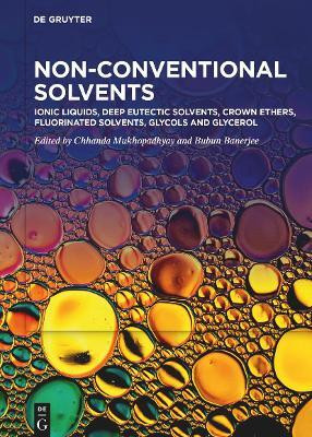 Ionic Liquids, Deep Eutectic Solvents, Crown Ethers, Fluorinated Solvents, Glycols and Glycerol(English, Electronic book text, unknown)