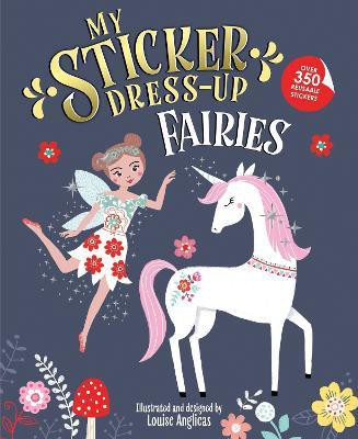 My Sticker Dress-Up: Fairies(English, Paperback, Anglicas Louise)