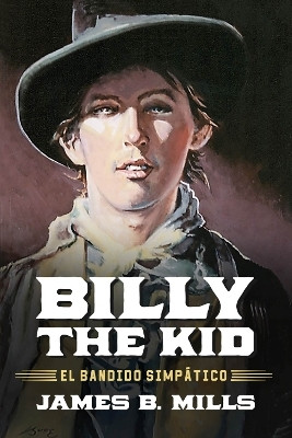 Billy the Kid(English, Hardcover, Mills James B.)