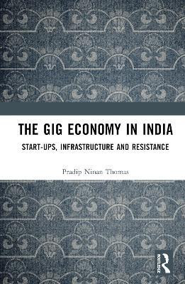 The Gig Economy in India(English, Hardcover, Thomas Pradip Ninan)