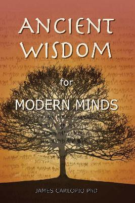 Ancient Wisdom for Modern Minds(English, Paperback, Carlopio James)