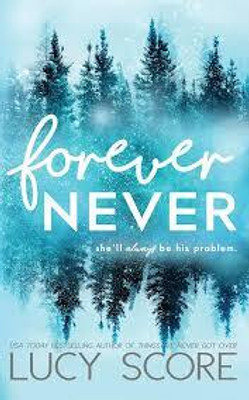 FOREVER NEVER(Paperback, LUCY SCORE)