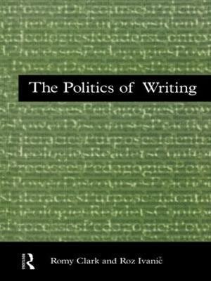 The Politics of Writing(English, Paperback, Clark Romy)