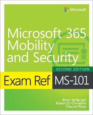 Exam Ref MS-101 Microsoft 365 Mobility and Security(English, Paperback, Svidergol Brian)