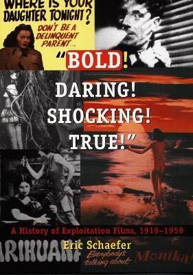 Bold! Daring! Shocking! True!(English, Paperback, Schaefer Eric)