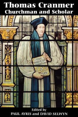 Thomas Cranmer: Churchman and Scholar(English, Paperback, unknown)