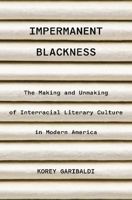 Impermanent Blackness(English, Paperback, Garibaldi Korey)