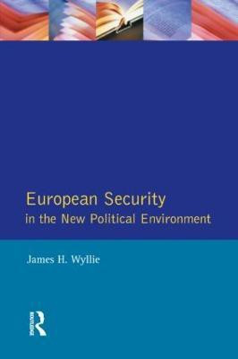 European Security in the New Political Environment(English, Paperback, Wyllie James H.)