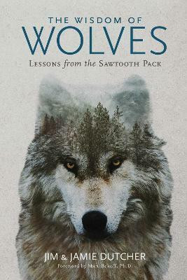 The Wisdom of Wolves(English, Paperback, Dutcher Jim)