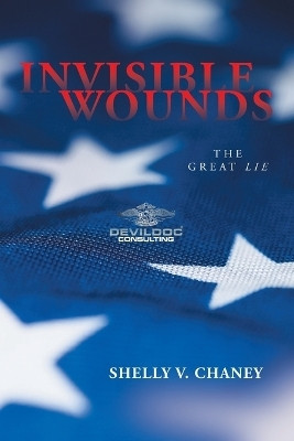 Invisible Wounds(English, Paperback, Shelly V Chaney)