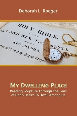 My Dwelling Place(English, Paperback, Roeger Deborah L)