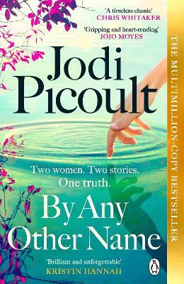 By Any Other Name(English, Paperback, Picoult Jodi)