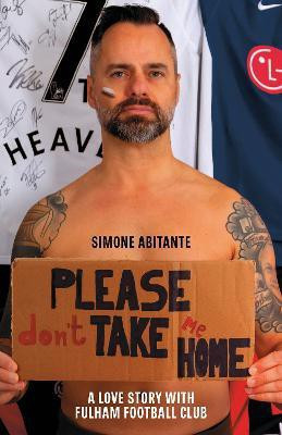 Please Don't Take Me Home(English, Hardcover, Abitante Simone)