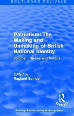 Routledge Revivals: Patriotism: The Making and Unmaking of British National Identity (1989)(English, Paperback, unknown)