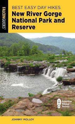 Best Easy Day Hikes New River Gorge National Park and Preserve(English, Paperback, Molloy Johnny)