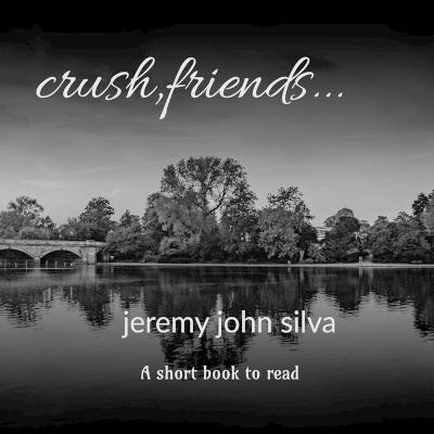 crush, friends...(English, Paperback, John Jeremy)