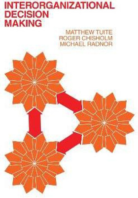 Interorganizational Decision Making(English, Paperback, Chisholm Roger)