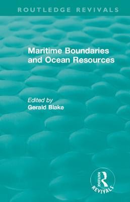 Routledge Revivals: Maritime Boundaries and Ocean Resources (1987)(English, Electronic book text, unknown)