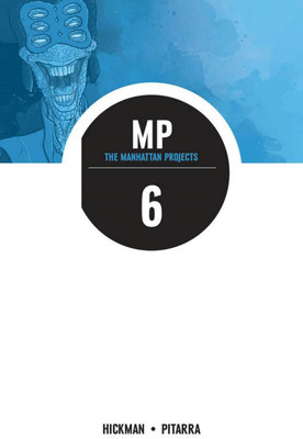 The Manhattan Projects Volume 6: Sun Beyond the Stars(English, Paperback, Hickman Jonathan)