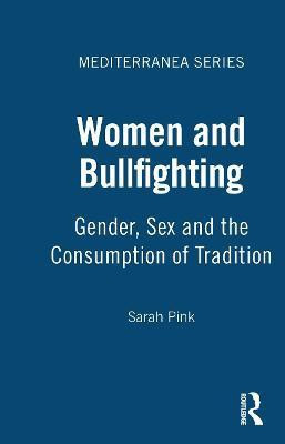 Women and Bullfighting(English, Hardcover, Pink Sarah)