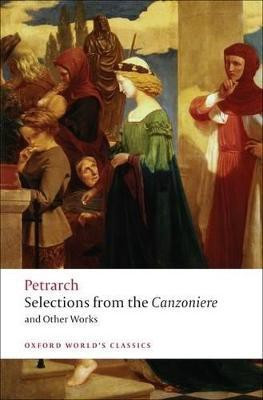 Selections from the Canzoniere and Other Works(English, Paperback, Petrarch F.)