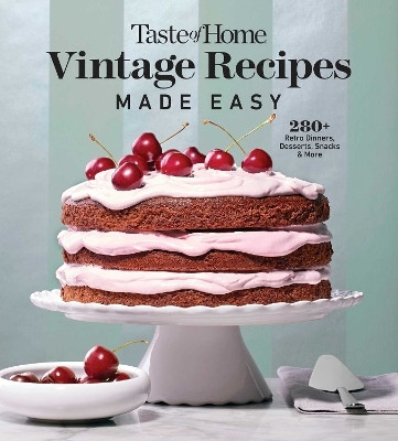 Taste of Home Vintage Recipes Made Easy(English, Paperback, unknown)