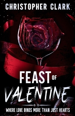 Feast of Valentine(English, Paperback, Clark Christopher)