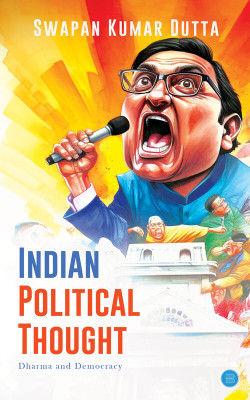 Indian Political Thought(Paperback, Swapan Kumar Dutta)