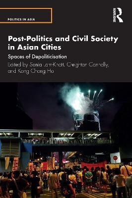 Post-Politics and Civil Society in Asian Cities(English, Electronic book text, unknown)