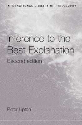 Inference to the Best Explanation(English, Paperback, Lipton Peter)