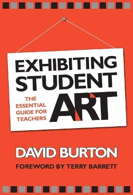 Exhibiting Student Art(English, Paperback, Burton David)