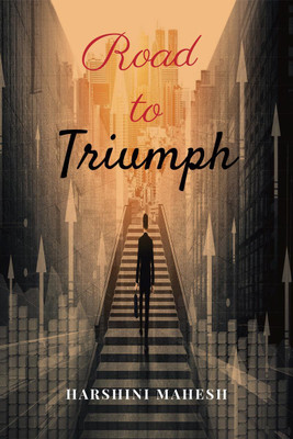 Road to Triumph(English, Paperback, Harshini Mahesh)